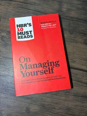HBR's 10 Must Read On Managing Yourself Harvard Business Review